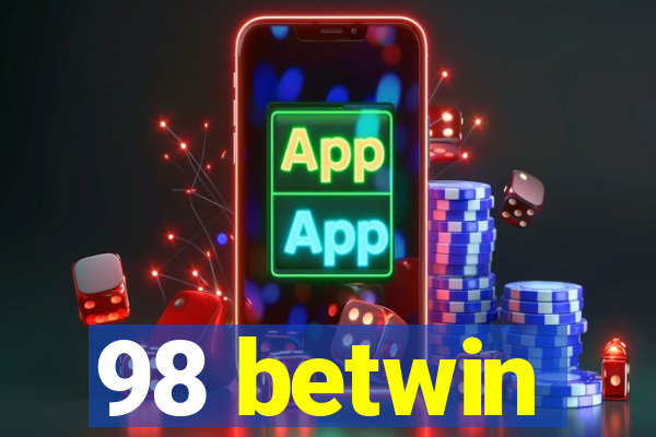 98 betwin